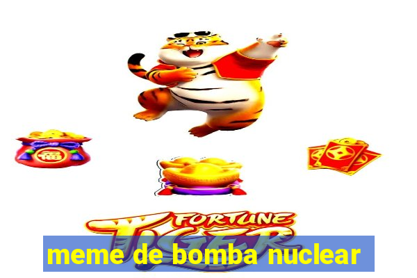 meme de bomba nuclear